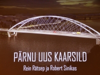 Kuvatõmmis Pärnu uue silla animatsioonist. Pärnu uue silla ehituslepingu allkirjastamine. Foto: Urmas Saard / Külauudised